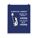 ALWAYS BE A VIKING - Poster
