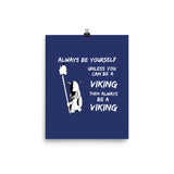 ALWAYS BE A VIKING - Poster