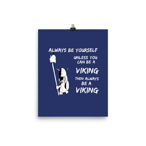 ALWAYS BE A VIKING - Poster