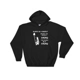 ALWAYS BE A VIKING - Hooded Sweatshirt