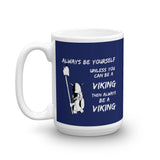 ALWAYS BE A VIKING - Coffee & Tea Mug